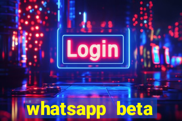 whatsapp beta 3.3.10 2024